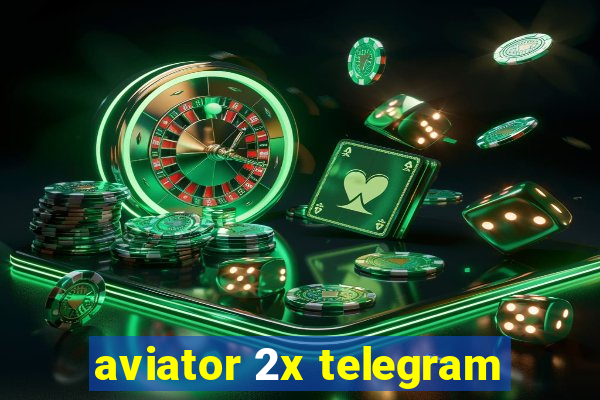 aviator 2x telegram